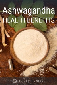 Ashwagandha Health Benefits - Body-Shine